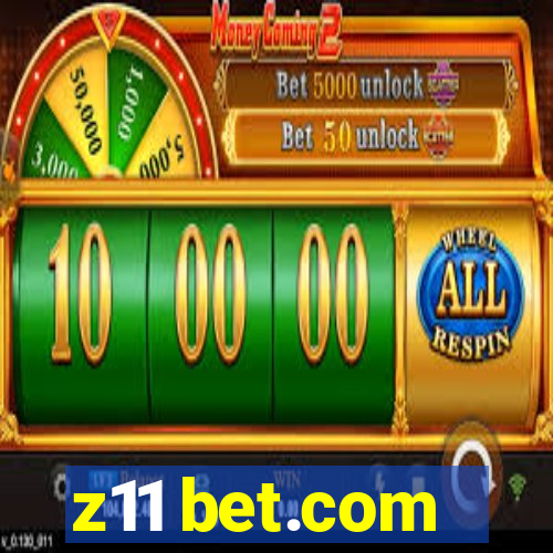 z11 bet.com